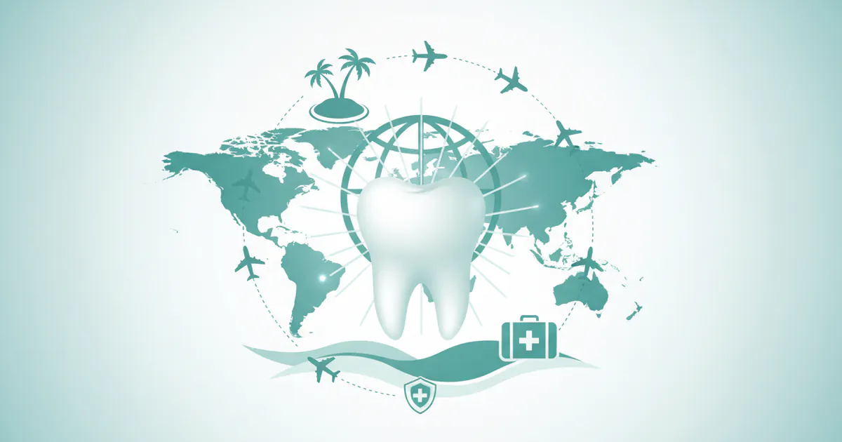 Complete Guide to Dental Tourism: Everything You Need to Know